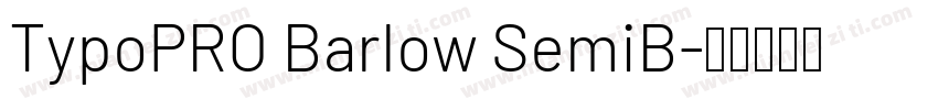 TypoPRO Barlow SemiB字体转换